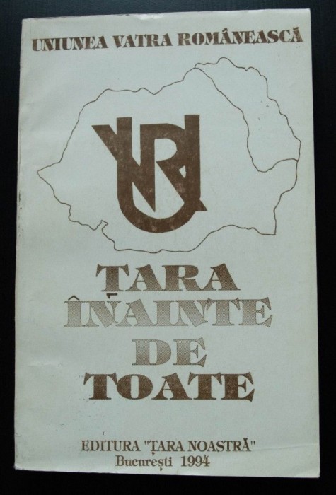 Valentin Borda - Țara &icirc;nainte de toate (Uniunea Vatra Rom&acirc;nească)