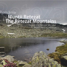 Romania - Muntii Retezat, Patrimoniu Natural Mondial (romana / engleza) | Dan Balteanu, Sorin Rechitan