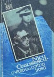 Nicu Ceausescu. O viata cu cortina trasa - Iosif Dumitrascu ($K107)