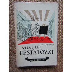 Sen Alexandru-Visul lui Pestalozzi