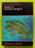 E987-Viata in Marea Neagra 1976-Natura si Omul. Stare foarte buna, ca noua.