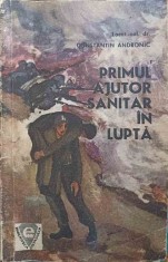 PRIMUL AJUTOR SANITAR IN LUPTA-CONSTANTIN ANDRONIC-251852