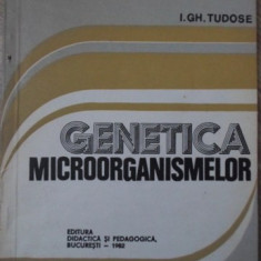 GENETICA MICROORGANISMELOR-I. GH. TUDOSE