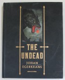 THE UNDEAD by JOHAN EGERKRANS , 2018