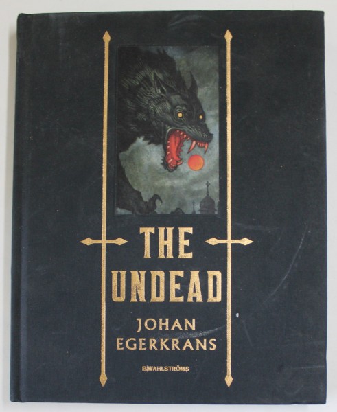 THE UNDEAD by JOHAN EGERKRANS , 2018