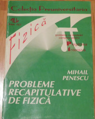 Probleme recapitulative fizica. Pregatirea intensiva de Mihail Penescu foto