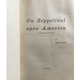 CU ZEPPELINUL SPRE AMERICA CU 34 PLANSE COLORATE de ELENA BRAN , 1942