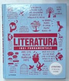 LITERATURA , IDEI FUNDAMENTALE , LITERATURA PE INTELESUL TUTUROR , 2022