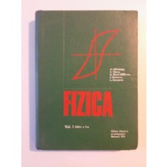 FIZICA , VOL I , EDITIA A II-A de N. BARBULESCU , R. TITEICA, I. SPINULESCU , BUCURESTI 1972