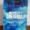 Joe Dispenza &ndash; Antreneaza-ti creierul
