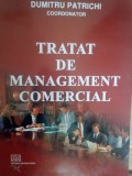 Dumitru Patrichi - Tratat de management comercial (Editia: 2007)