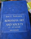 Ion I. Solcanu - Romanian Art and Society 14th-18th Century