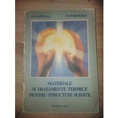 Materiale si tratamente termice pentru structuri sudate- Ion Mitelea, Victor Budau