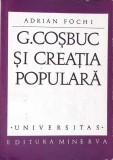 G. Coșbuc și Creația Populară - Adrian Fochi, Minerva 1971, Biografii, 361 pagini