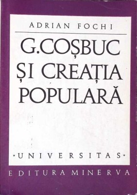 G. COSBUC SI CREATIA POPULARA-ADRIAN FOCHI-268383 foto