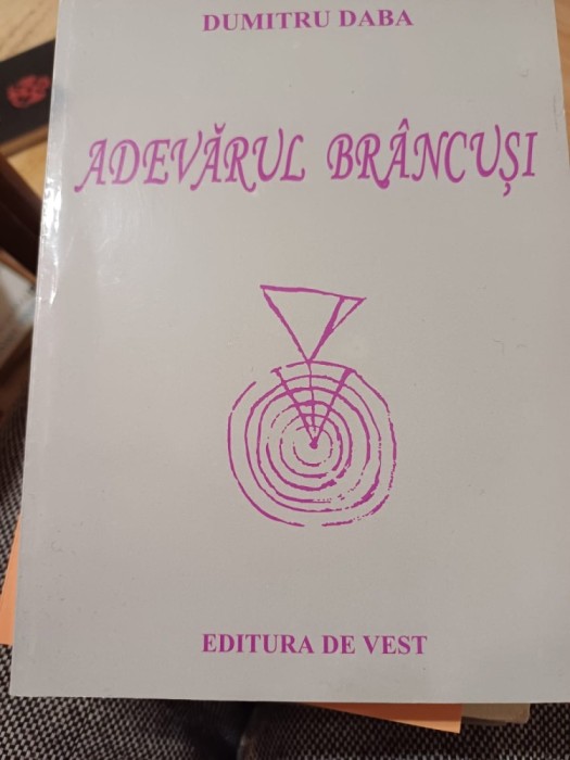 Dumitru Daba - Adevărul Br&acirc;ncuși