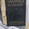 Sanatatea in familie, sfatuitor si informator medical popular - N. Gingold, Cartonata