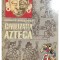 George C. Vaillant - Civilizatia Azteca (Editia: 1964)
