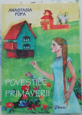 myh 16 - Povestile primaverii - Anastasia Popa foto