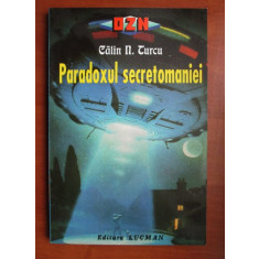 Calin N. Turcu - Paradoxul secretomaniei