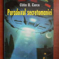 Calin N. Turcu - Paradoxul secretomaniei