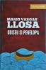Mario Vargas Llosa - Odiseu si Penelopa - Curtea Veche - Beletristica, Teatru - Romana - Brosata