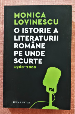 O istorie a literaturii romane pe unde scurte 1960-2000 - Monica Lovinescu foto