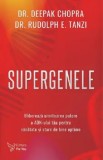 Cumpara ieftin Supergenele. Elibereaza uimitoarea putere a AND-ului tau pentru sanatate si stare de bine optime/Deepak Chopra, Rudolph E. Tanzi
