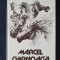 Marcel Chirnoaga. Album (desen, acvaforte, gravura, sculptura)