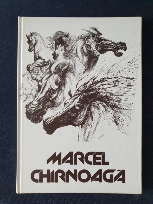 Marcel Chirnoaga. Album (desen, acvaforte, gravura, sculptura)