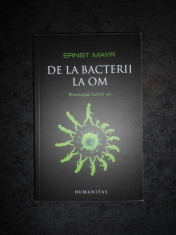 ERNST MAYR - DE LA BACTERII LA OM. EVOLUTIA LUMII VII foto