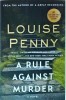 Louise Penny - A Rule Against Murder