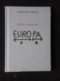 QUO VADIS? EUROPA - CRISTIAN PREDA