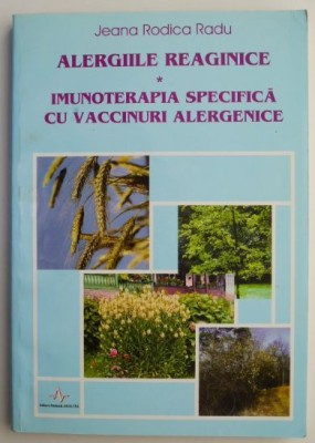 Alergiile reaginice Imunoterapia specifica cu vaccinuri alergenice &amp;ndash; Jeana Rodica Radu foto