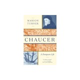Chaucer: A European Life