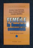 Femeile in Romania comunista. Studii de istorie sociala &ndash; Cristina Olteanu, Elena Gheonea