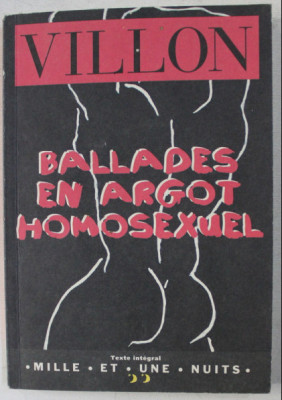 Ballades en argot homosexuel / F. Villon foto