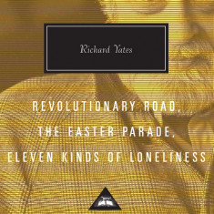 Revolutionary Road, The Easter Parade, Eleven Kinds of Loneliness | Richard Yates