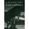 Haj&oacute; a k&ouml;dben - Z&aacute;vada P&aacute;l