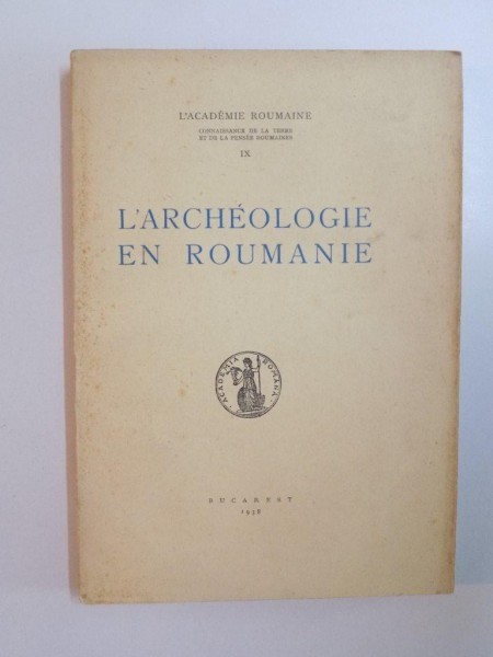 L&#039;ARCHEOLOGIE EN ROUMANIE , 1938