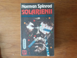 SOLARIENII - NORMAN SPINRAD -S. F.