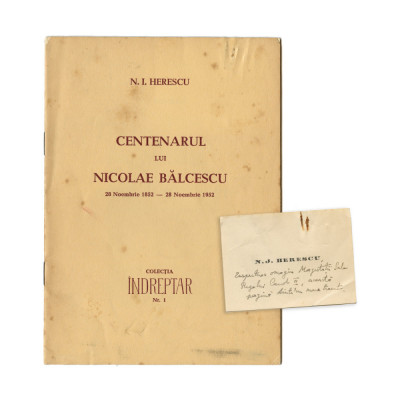 N. I. Herescu, Centenarul lui Nicolae Bălcescu, 1952 + carte de vizită cu dedicație pentru Majestatea Sa regele Carol al II-lea foto
