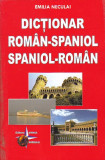 EMILIA NECULAI - DICTIONAR ROMAN-SPANIOL SPANIOL-ROMAN