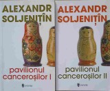 Pavilionul Cancerosilor Vol. 1-2 - Aleksandr Soljenitin, Univers, 2009, Romana, Roman, Beletristica