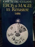 Ioan Petru Culianu - Eros si magie in renastere 1484 (Editia: 1994)