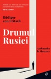 Drumul Rusiei. Ambasador la Moscova - Curtea Veche