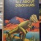 All about dinosaurs - Roy Chapman Andrews
