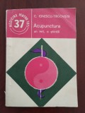 Acupunctura - un mit, o știință / Dr. C. Ionescu - T&acirc;rgoviște 1985 Ed. Medicală, 1990, Alta editura
