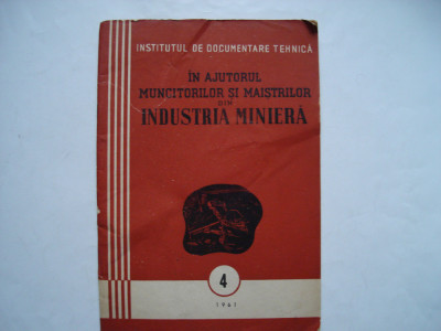 In ajutorul muncitorilor si maistrilor din industria miniera nr. 4/1961 foto