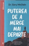 Dr. Gary McClain - Puterea de a merge mai departe | Dezvoltare Personala | Curtea Veche | 270 pagini | 2025 | Brosata